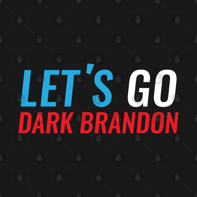 Let’s Go, Dark Brandon by felixbunny