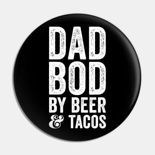 Mens Dad Bod By Beer And Tacos Funny Pin