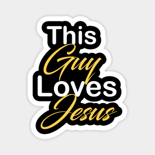 This guy loves Jesus Magnet