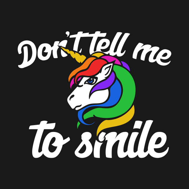 Don't tell me to smile unicorn by bubbsnugg