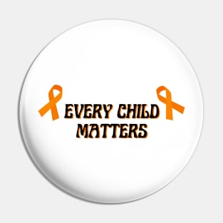 Every Child Matters Orange Day Awareness Indigenous For Kindness and Equality Pin