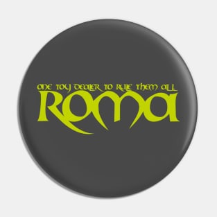 One ROMA Collectibles to Rule them all Pin