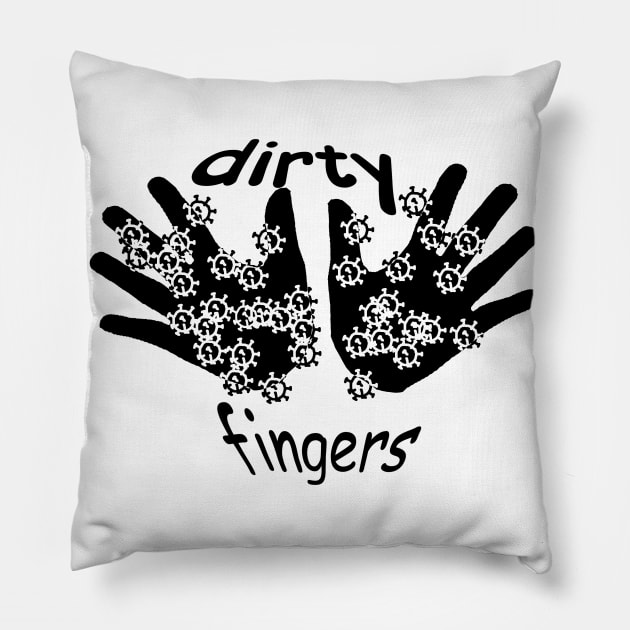 dirty fingers Pillow by Pirino