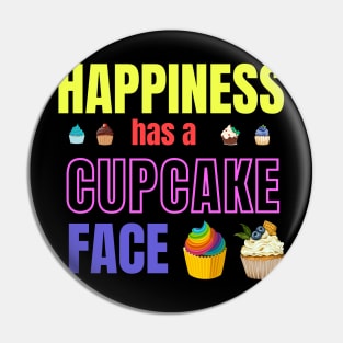 Happiness has a cupcake face Pin