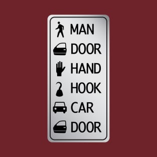 man door hand hook car door T-Shirt