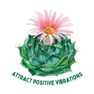 Attract Positive Vibrations T-Shirt