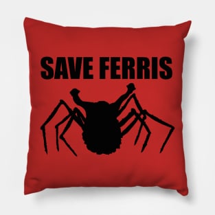 Save Ferris  The Thing Pillow