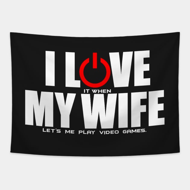 I Love my wife/ video games Tapestry by ALBarts