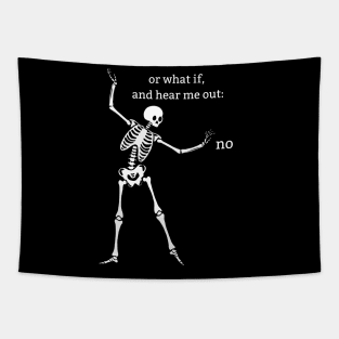 Sassy Skeleton "Hear Me Out: No" Tapestry