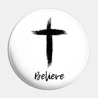 Believe - Have Faith in Jesus Christ Pin