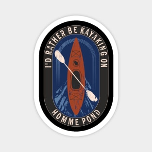 Id Rather Be Kayaking On Homme Pond in Wisconsin Magnet