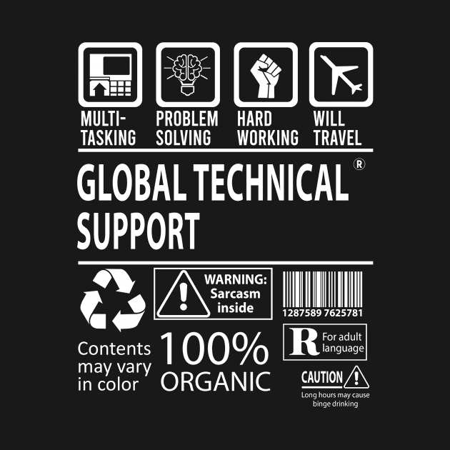 Global Technical Support T Shirt - MultiTasking Certified Job Gift Item Tee by Aquastal