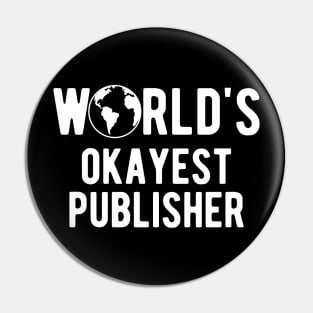 Published - World's okayest publisher Pin