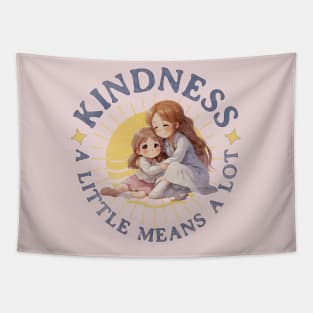 Kindness - a little means a lot Tapestry