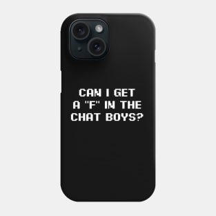 F In The Chat Phone Case