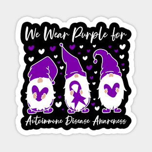 We Wear Purple for Autoimmune Disease Awareness Gnome Magnet