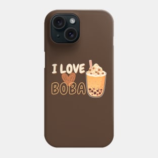 I love Boba! Phone Case