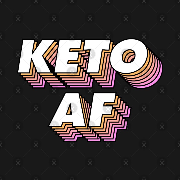 Keto AF by deadright