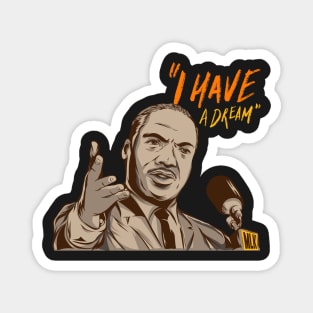 I have a dream (martin luther king jr.) Magnet