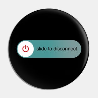 Slide to disconnect Pin