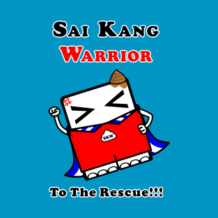 Sai Kang Warrior - To The Rescue!!! T-Shirt