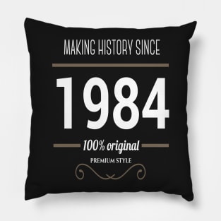 FAther (2) Making History since 1984 Pillow