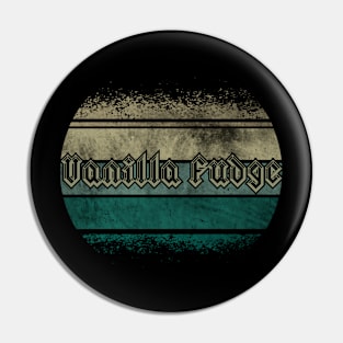 vanilla fudge Pin