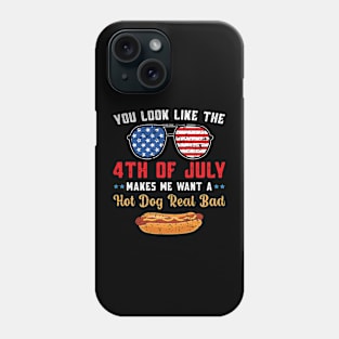 You Look Like The 4th of July Makes Me Want A Hot Dog Funny Phone Case