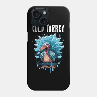 Cold Turkey Funny Pun Gift Funny Joke Gift Funny Pun Phone Case
