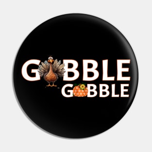 Turkey Gobble Gobble Pumpkin Thanksgiving Turkey Holiday Pin