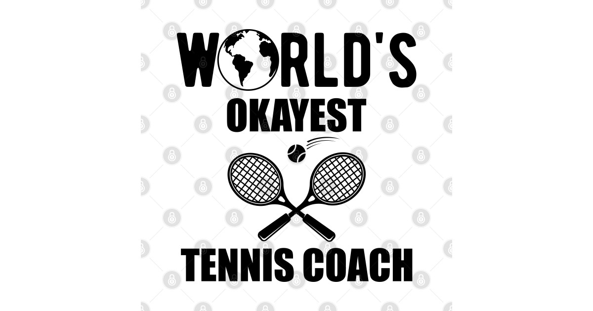 Tennis Coach World's okayest tennis coach Tennis Coach Gift T