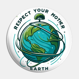 Respect Mother Nature Pin