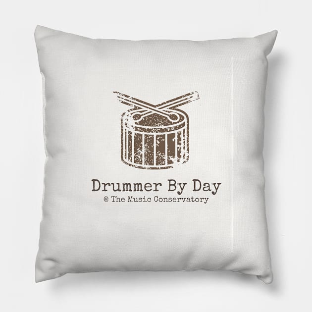 Drummer by Day at The Music Conservatory Pillow by musicconservatory