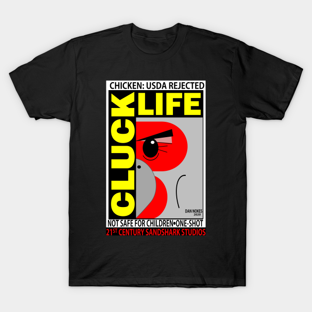 #CLUCKLIFE II Design - Chicken - T-Shirt