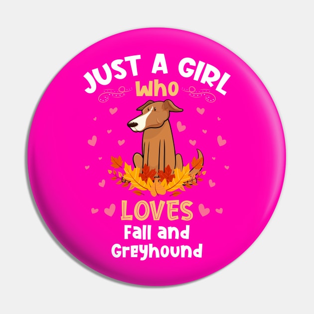 Just a Girl who Loves Fall Greyhound Pin by aneisha