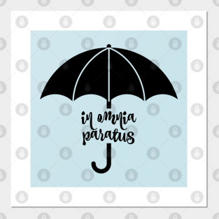In Omnia Paratus Posters And Art Prints Teepublic