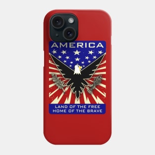 America: Land of the Free, Home of the Brave Phone Case