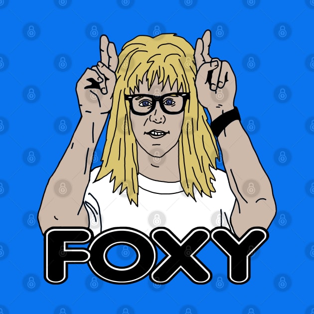 Garth Wayne's World Foxy by PeakedNThe90s