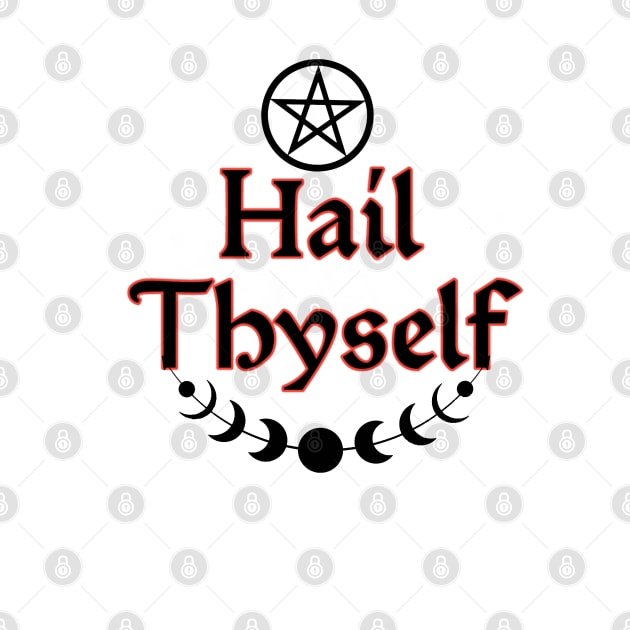 Hail thyself by Madisonrae15
