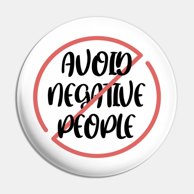 Avoid Negative People Pin by MarouaneTm