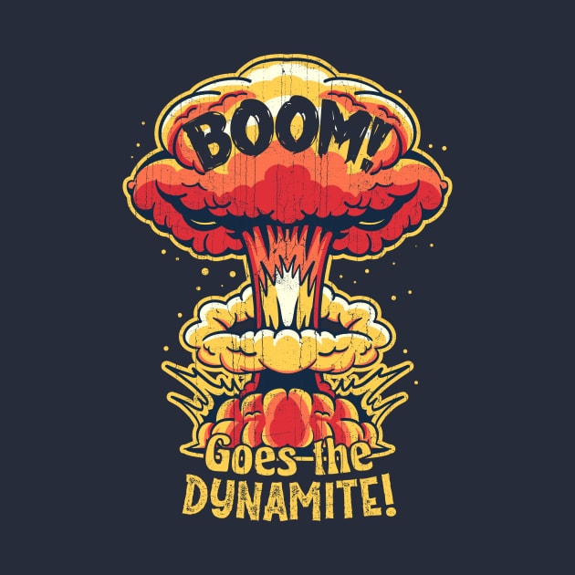 Boom! Goes the Dynamite by KennefRiggles