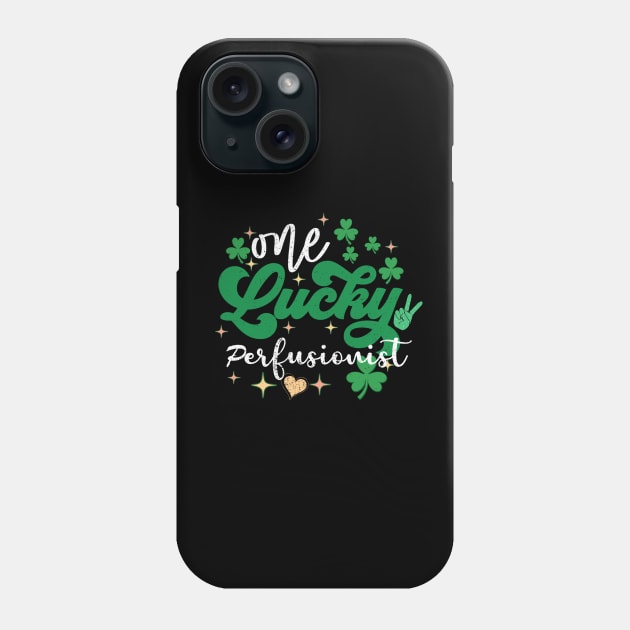 one lucky Perfusionist clover simplistic st patricks Phone Case by NIKA13