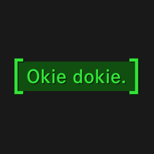 Okie dokie - fallout T-Shirt