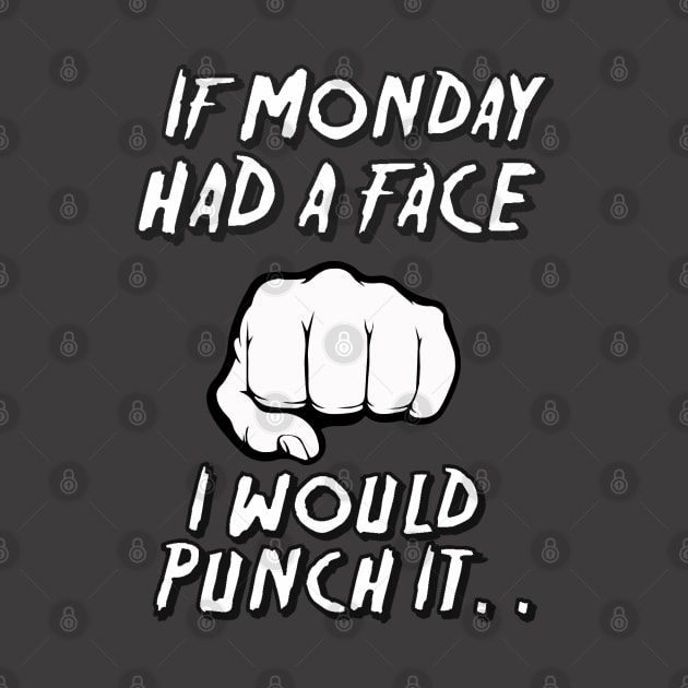 If Monday Had A Face. by NineBlack