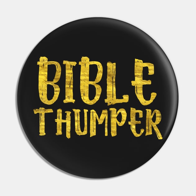 Bible Thumper Pin by Eugenex