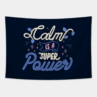 Calm is a Super Power by Tobe Fonseca Tapestry