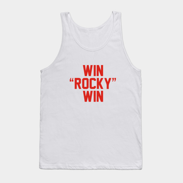 Sylvester Stallone - Win Rocky Win - Rocky Balboa - Tank Top | TeePublic