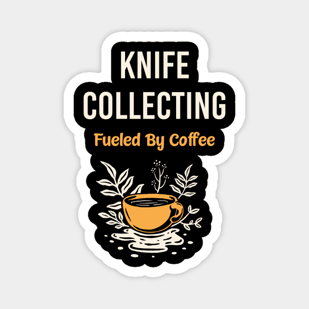 Knife Knives Collect Collecting Collector Collection Magnet by flaskoverhand