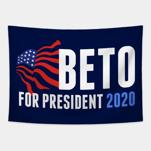 Beto O'Rourke for President 2020 Tapestry by epiclovedesigns