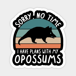 No time camping plans with possum lovers Magnet